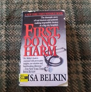 First, do no harm by Lisa Belkin